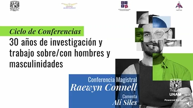 Conmemoración por los 30 años del PUEG- CIEG. Primera conferencia de 30 años de investigación y trabajo sobre/con hombres y masculinidades