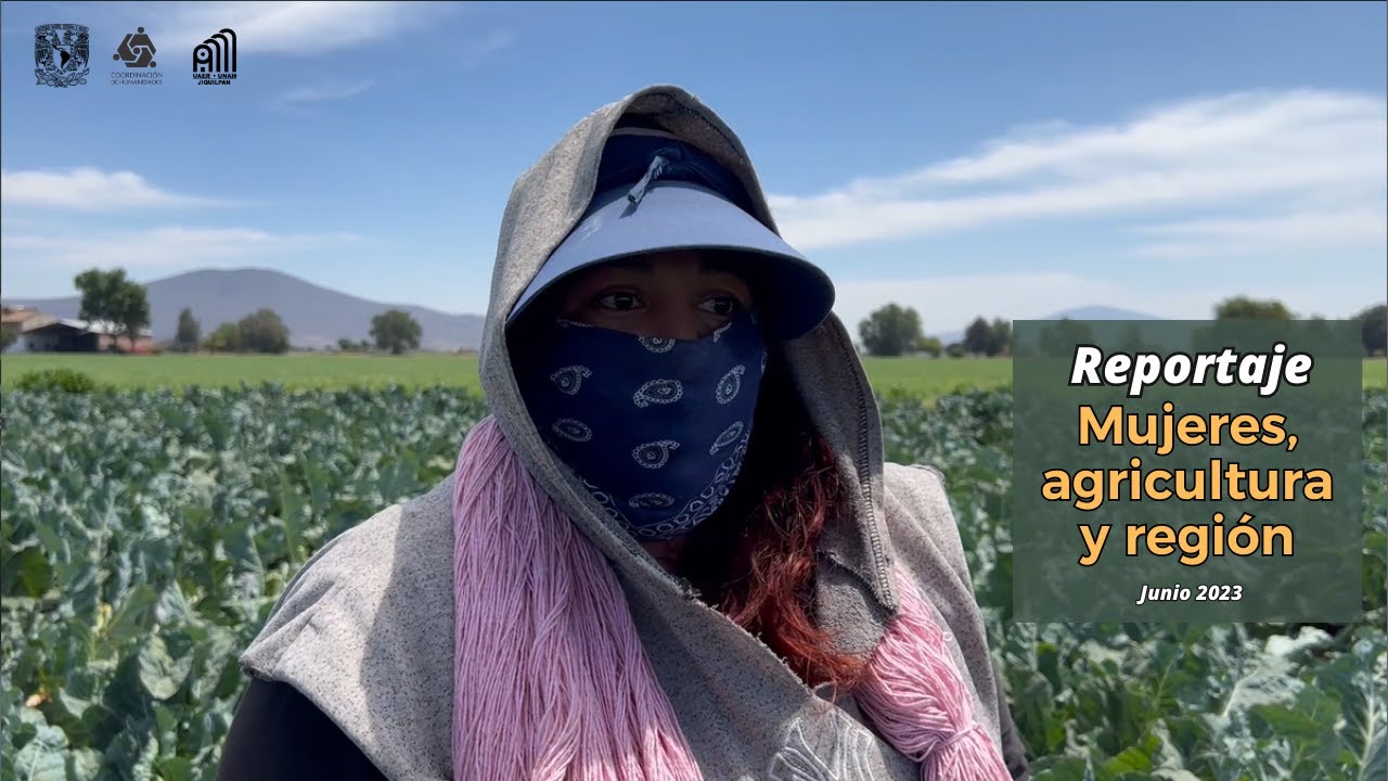 Reportaje: mujeres, agricultura y región