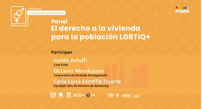 Jornada del Orgullo LGBTTIQ+ 2022.Seminario. Ciudad habitable para todas y todos. El derecho a la vivienda para la población LGBTIQ+.