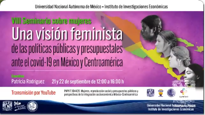 VIII Seminario sobre mujeres. Una visión feminista de las políticas públicas y presupuestales ante el Covid-19 en México y Centroamérica.