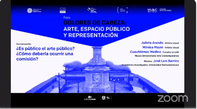 Foro Dolores de cabeza: Arte, espacio público y representación. "¿Es público el arte público? ¿Cómo debería ocurrir una comisión?".