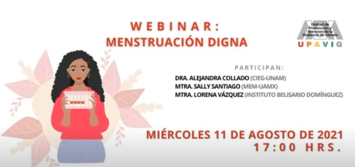 Webinar: Menstruación Digna | Unidad de Prevención y Atención de la Violencia de Género UAM-X.