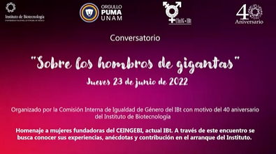 Homenaje a mujeres fundadoras del CEINGEBI, actual IBt. Conversatorio. Sobre los hombros de gigantas.