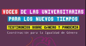 Voces de las universitarias para lo nuevos tiempos. Testimonios sobre género y pandemia.