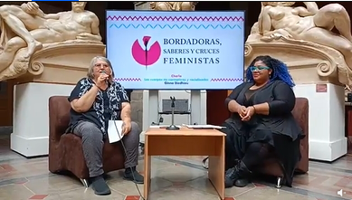 Bordadoras, saberes y cruces feministas. Charla: Los cuerpos no normativos y racializados.