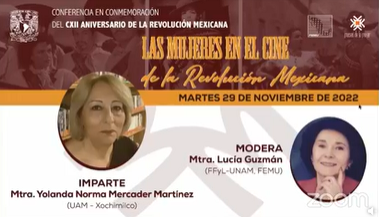 CXII Aniversario de la Revolución Mexicana. Conferencia: Las mujeres en el cine de la Revolución Mexicana.
