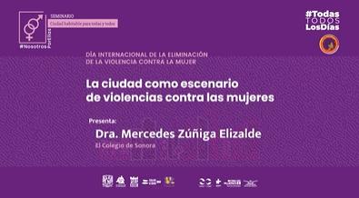 25N 2022. PUEC. Seminario. Ciudad habitable para todas y todos. Conferencia. La ciudad como escenario de violencias contra las mujeres.