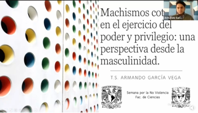 25N 2022. Semana por la NO VIOLENCIA. Plática. Machismos cotidianos en el ejercicio del poder y privilegio: una perspectiva desde la masculinidad.