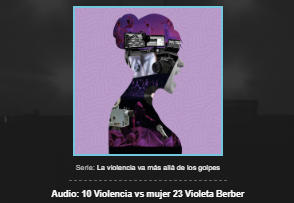 25N 2023. Serie. La violencia va más allá de los golpes. Con Violeta Berber.