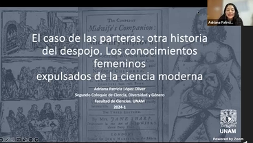 2do. Coloquio de Ciencia, diversidad y género. Plática. El caso de las parteras: otra historia del despojo. Los conocimientos femeninos expulsados de la ciencia moderna.