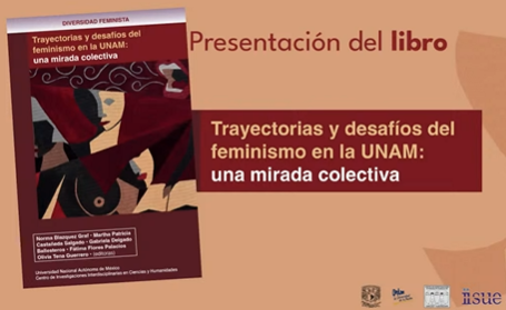 Presentación del libro. Trayectorias y desafíos del feminismo en la UNAM: una mirada colectiva.