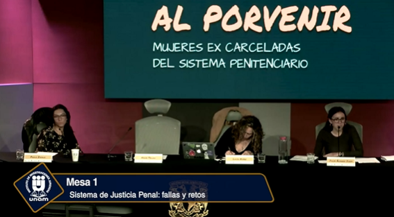 Foro. Derecho al Porvenir. Mujeres ex carceladas del sistema penitenciario. Mesa 1.