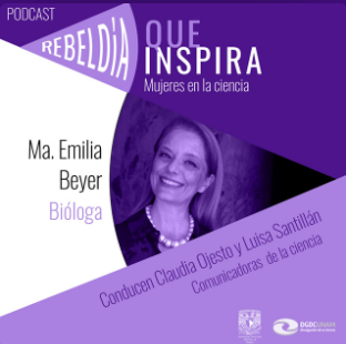 Voces que inspiran. Mujeres en la ciencia 2024. Ma. Emilia Beyer. Protagonista de su vida, mujer comprometida al 100%.